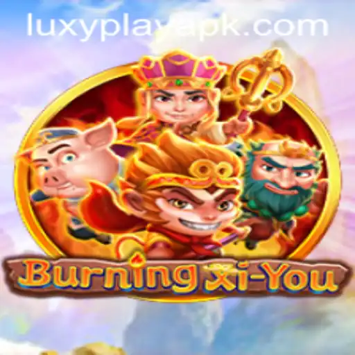Exploring the Adventure of BurningXiYou: A Journey Through Mythical Realms