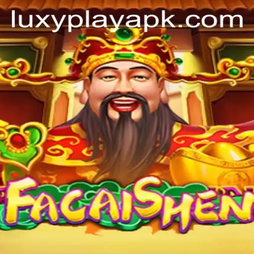 Exploring the Exciting World of FaCaiShen on LuxyPlay