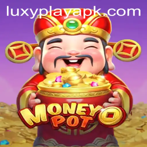 Discover the Exciting World of MoneyPot: A LuxyPlay Adventure