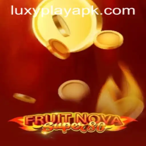 Experience the Exciting World of FruitNovaSuper80 with Luxyplay