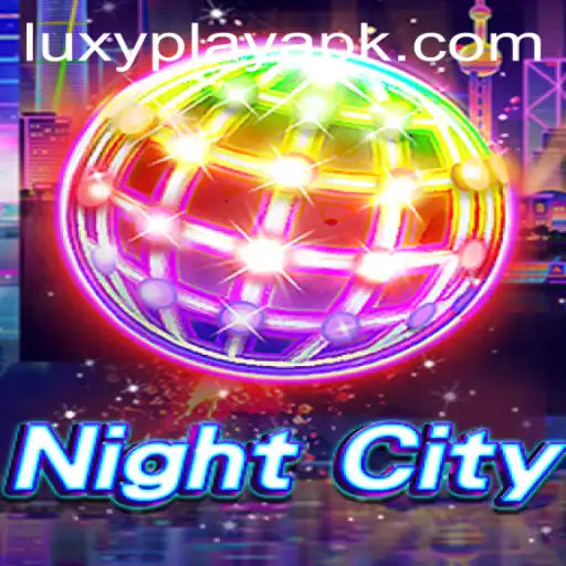 Exploring NightCity: A Dive into the World of Luxyplay's Latest Sensation